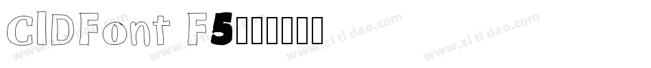 CIDFont F5字体转换
